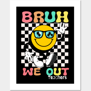 Retro End Of School Year Teacher Summer Bruh We Out Teachers Posters and Art